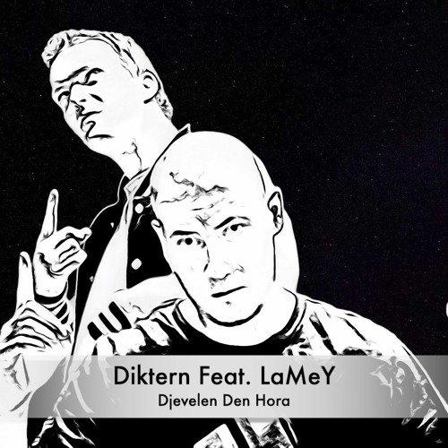 Stream Dikter`n Ft LaMeY - Djevelen Den Hora! by Miff Buskerud Norway |  Listen online for free on SoundCloud