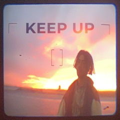 Keep Up (Prod. RyderMamo x Oliver Zhang)