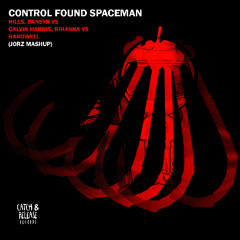 HILLS, Dansyn Vs Calvin Harris, Rihanna Vs Hardwell - Control Found Spaceman (JORZ Mashup)
