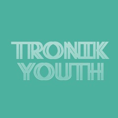 Tronik Youth May Mix 2021