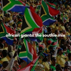 african giants: the southie mix | amapiano & beyond (60 min) | enethedj. | ep. 1