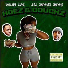 Hoez & Doughz Feat. Lil WooFy WooF