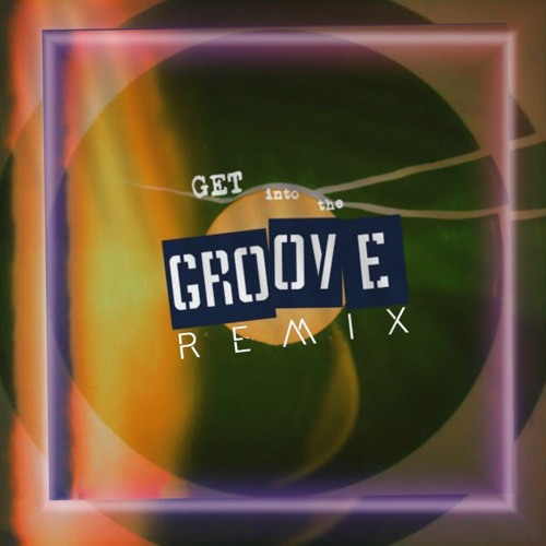 GET  INTO DA GROOVE REMIX 2023