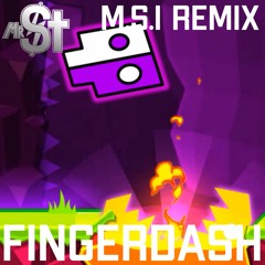 Fingerdash [M.S.I Remix]