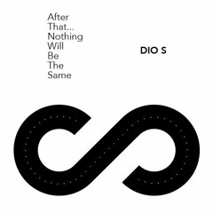 Dio S - After That...Nothing Will Be The Same