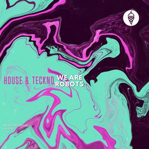 We Are Robots- House & Teckno