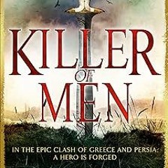 Killer of Men (The Long War Book 1) BY Christian Cameron (Author) !Online@ Full Book