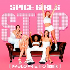 Spice Girls - Stop (Pablo Prietto Remix ExtraDub)