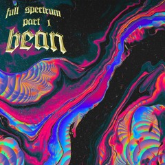 BEAN'S BACK: FULL SPECTRUM PART 1