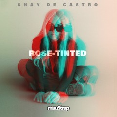 Shay De Castro - Rose-Tinted