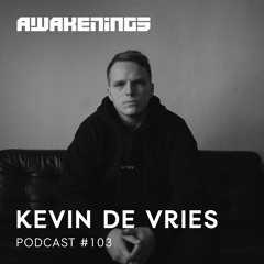 Awakenings Podcast #103 - Kevin de Vries