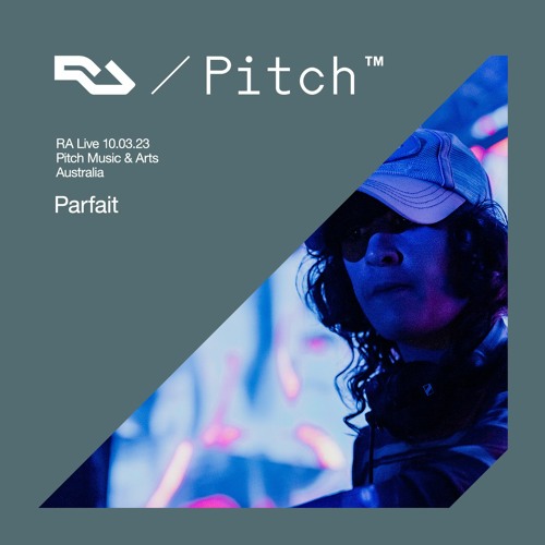 RA Live - 11.03.23 - Parfait - Pitch Music & Arts 2023