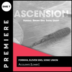 PREMIERE : Forniva, Eleven Sins, Sonic Union - Accelerate (Original Mix) [Lowbit]