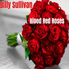 BLOOD RED ROSES 2021 MIX 2