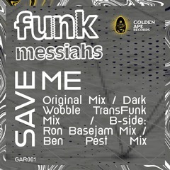 PREMIERE / Funk Messiahs - Save Me (Ron Basejam Remix)[Golden Ape Records]