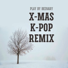 화이트 크리스마스에 듣는 최신가요믹스 | BEENARY K-POP MIXSET