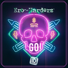 Ero~Harderz - GO! (#IDREC069)
