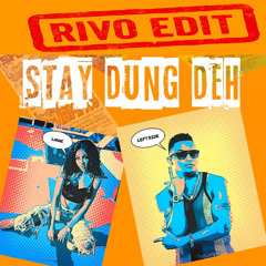 Leftside x Lanae - Stay Dung Deh (Rivo Edit)