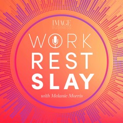 Work Rest Slay - Episode 1 featuring Fiona Dawson