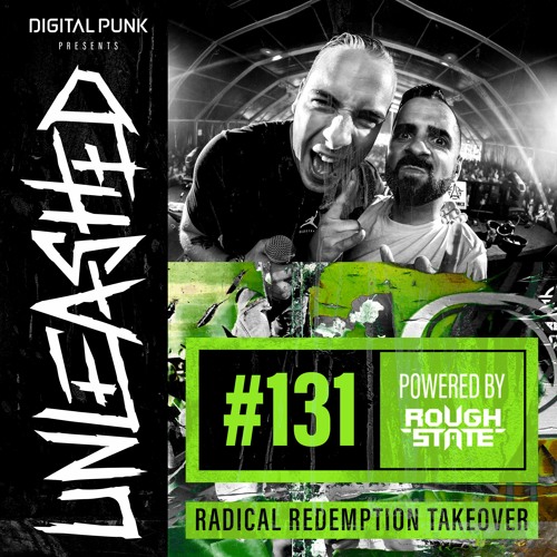131 | Digital Punk - Unleashed Powered By Roughstate (Radical Redemption Takeover)