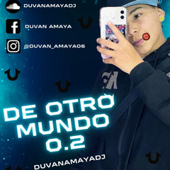 DE OTRO MUNDO 02🌎-Duvanamayadj