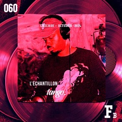 L’ÉCHANTILLON #60 : Tango.