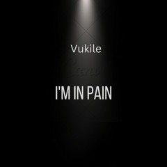 Vukile - I'm in Pain