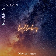 Seaven & Robert S - Lullaby