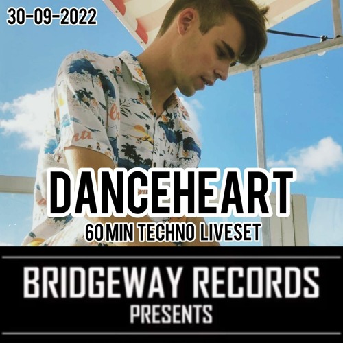 Bridgeway Records Presents ''Danceheart'' 30-09-2022 || TECHNO2022 || HARDTECHNO ||