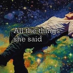 Dive into "All the Things She Said"!
