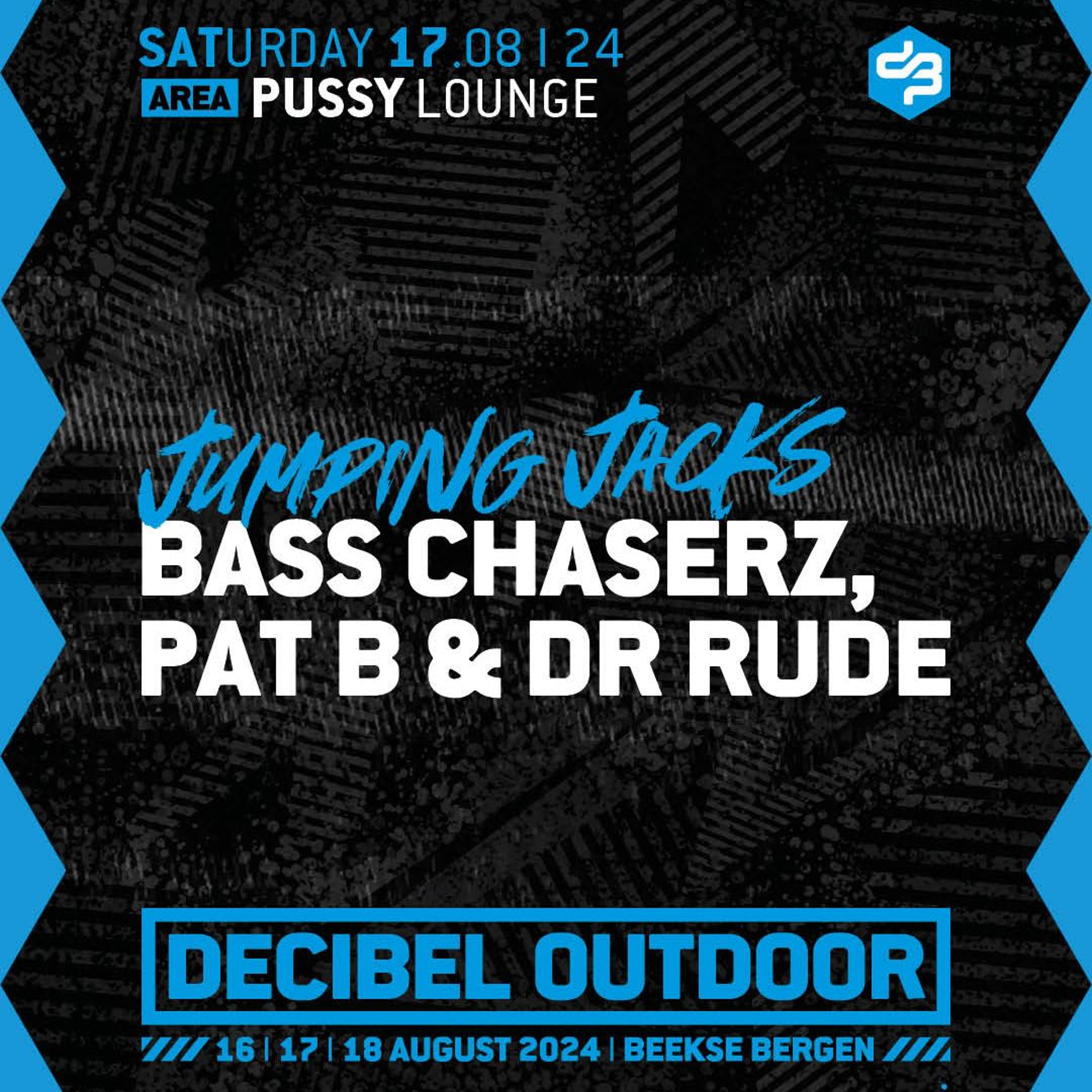 Pat B & Bass Chasers & Dr Rude: Jumping Jacks | Decibel outdoor 2024 | Pussy Lounge | Saturday episode artwork