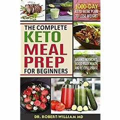 eBooks ✔️ Download The Complete Keto Meal Prep For Beginners 1000-DAY Keto Meal Plan to Lose Wei