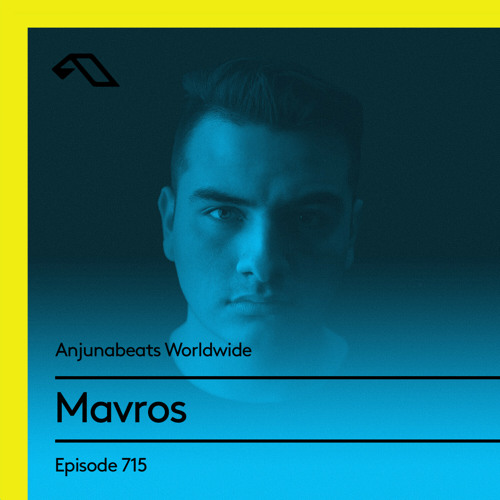 Anjunabeats Worldwide 715 with Mavros