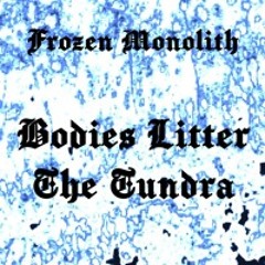 Bodies  Litter The Tundra