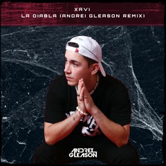 Xavi - La Diabla (Andrei Gleason Techno Remix) [FREE DOWNLOAD]