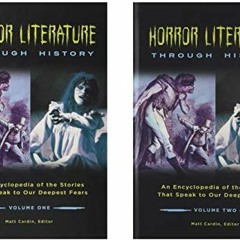 [READ] [EBOOK EPUB KINDLE PDF] Horror Literature through History [2 volumes]: An Encyclopedia of the