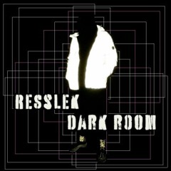 Resslek - Dark Room (Free Download)