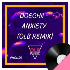 Doechii - Anxiety (OLB Remix) [Extended Mix] FREE DL