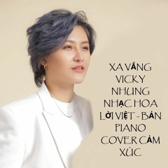 XA VẮNG - VICKY NHUNG - NHẠC HOA LỜI VIỆT - BẢN PIANO COVER CẢM XÚC