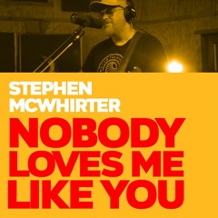 Nobody Loves Me Like You (Live Studio Session)