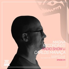Magna Recordings Radio Show By Carlos Manaça 270 | Sudwest (Vila Nova Milfontes) Portugal