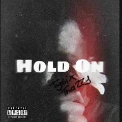 Hold on/I got U