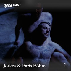 Blitzcast 020 : Jorkes & Paris Böhm