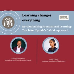 Revolutionising Foundational Learning: Teach for Uganda’s CAMaL Approach