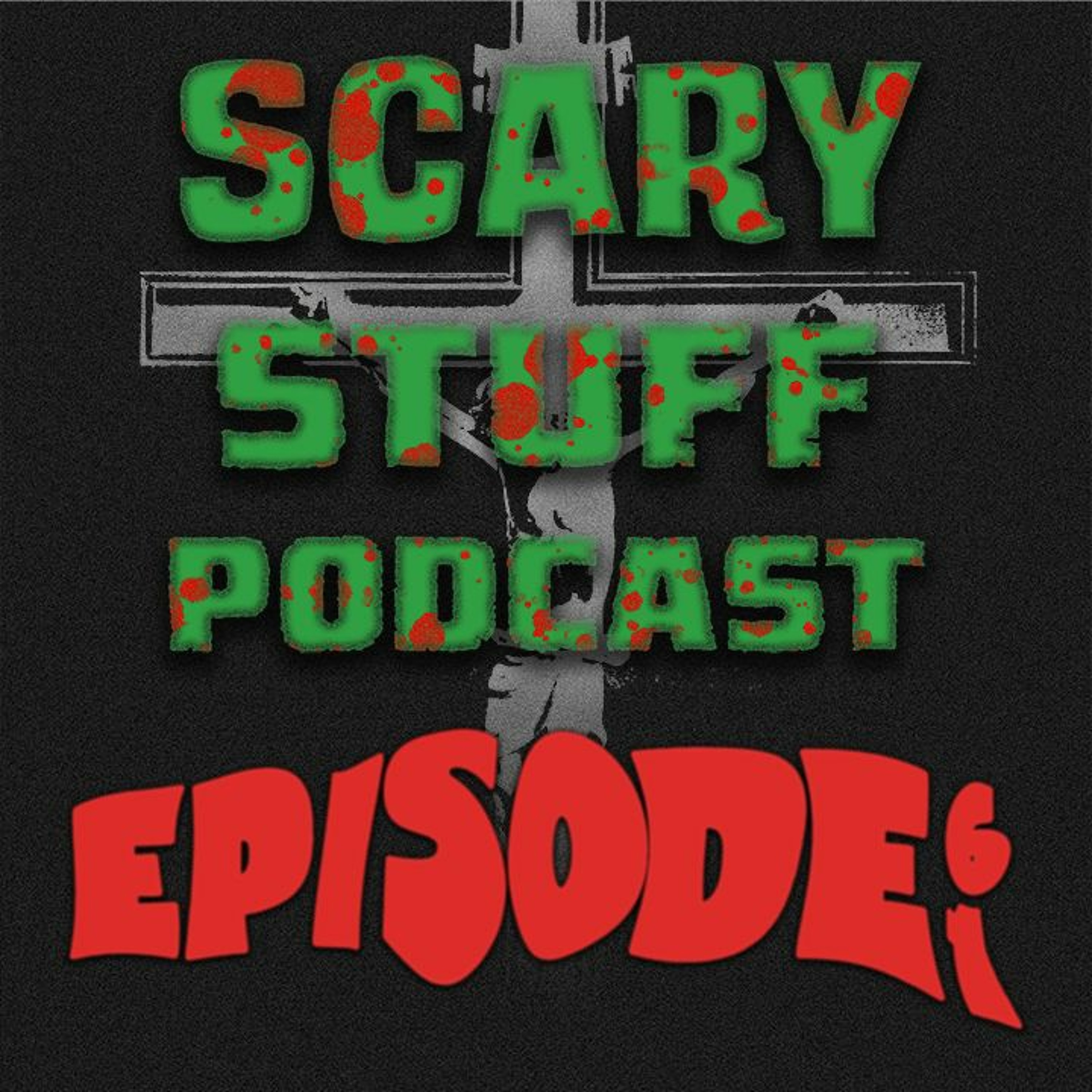 The Scary Stuff Podcast