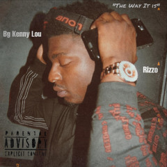 The Way It Is (feat. Bg kenny Lou & Rizzoo Rizzoo)