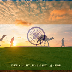 INDIAN MUSIC LIVE SESSION DJ RIKOR