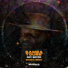 Samba Tourè - Goy Boyro (Bayaka Remix) *Premiere [MoBlack Records]