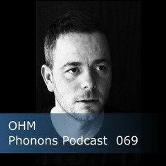 Phonons Podcast 069 OHM