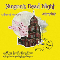 Yangon's Dead Night